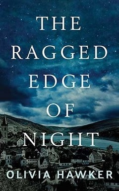 The Ragged Edge of Night by Olivia Hawker