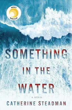 Something in the Water by Catherine Steadman